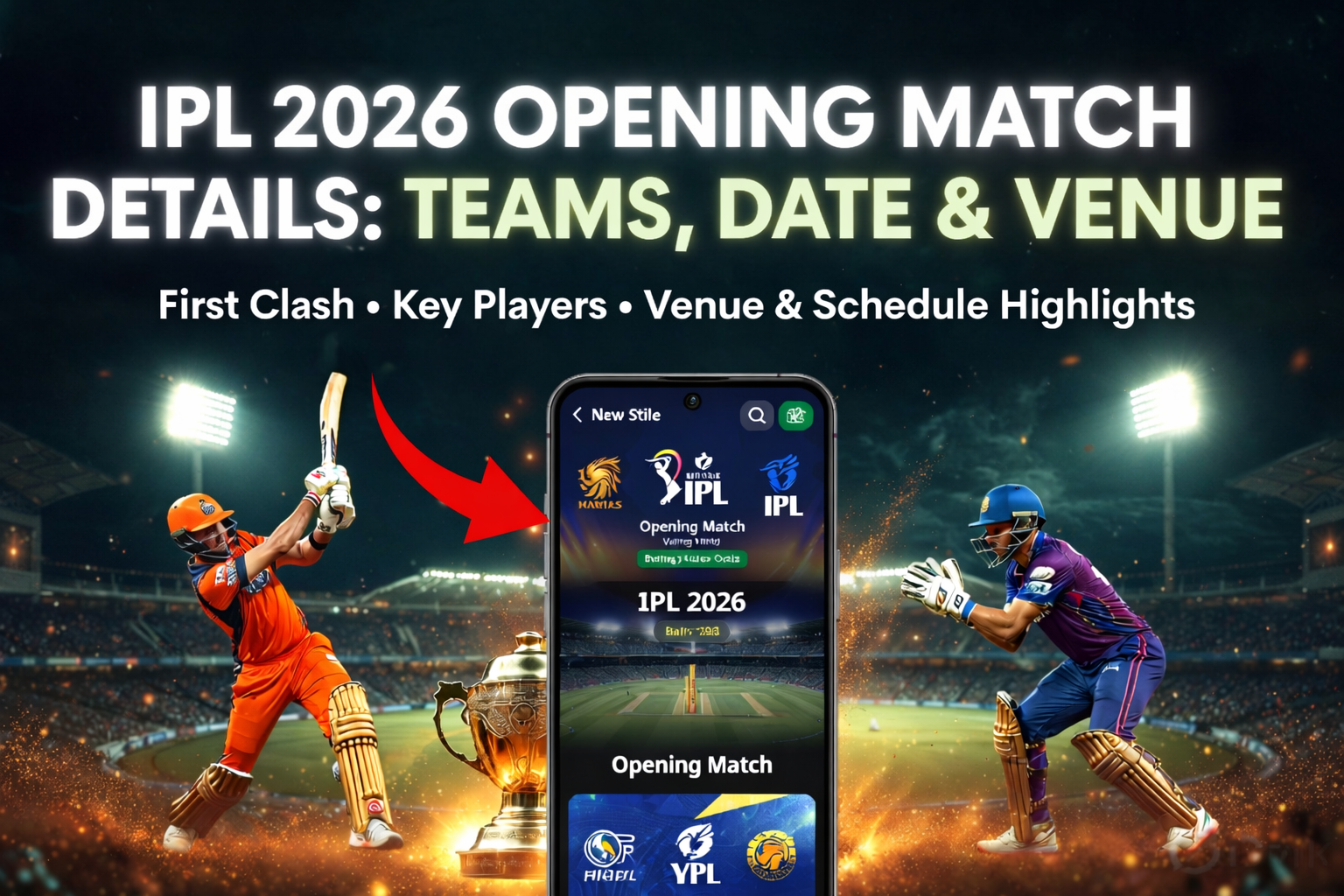 IPL Opening Match Details: Teams, Date & Venue