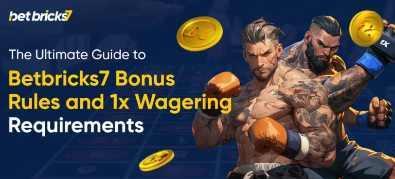 The Ultimate Guide to Betbricks7 Bonus Rules and 1x Wagering Requirements