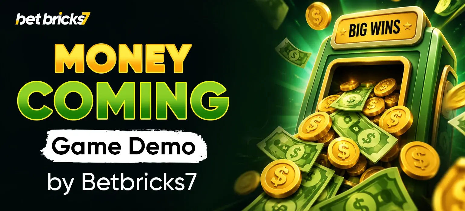 Money Coming Game Demo by Betbricks7